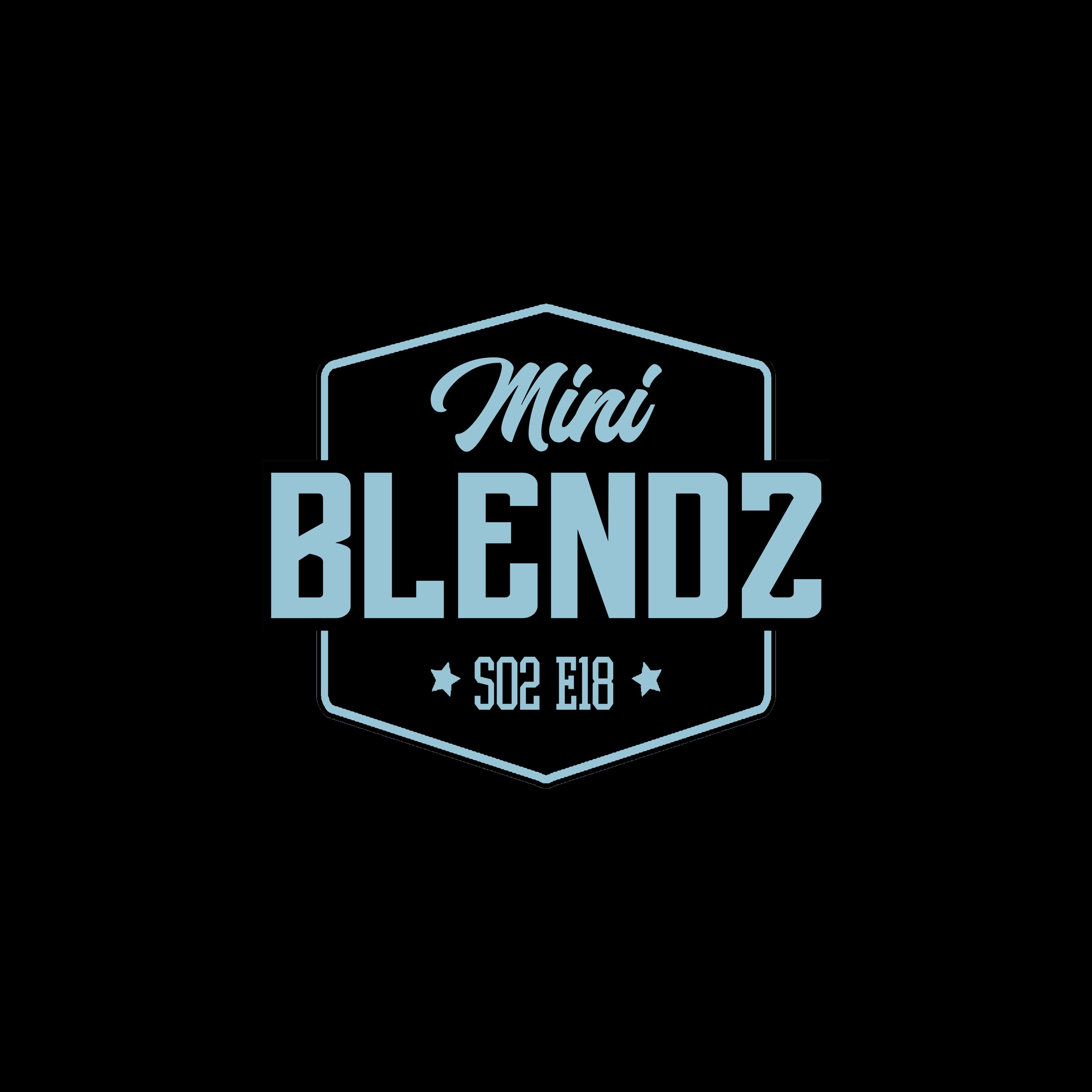 Mini Blendz S02 - E18
